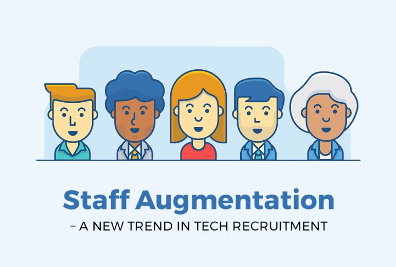 Staff Augmentation – A New Trend in Tech Recruitment