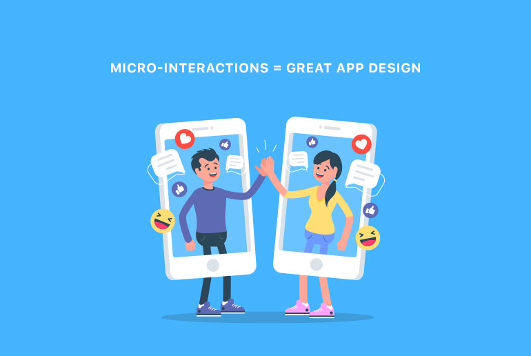 Micro-interactions = Great App Design