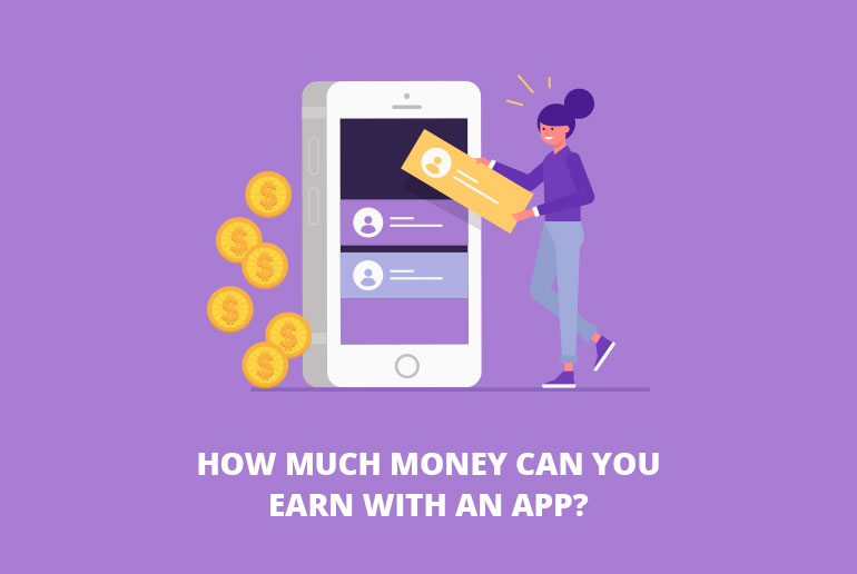 How Much Money Can You Earn With An App?