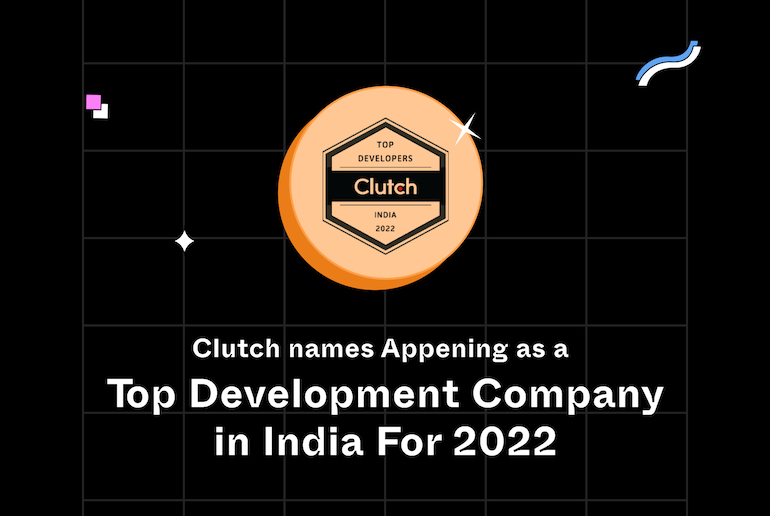 Clutch Names Appening As A Top Development Company in India For 2022